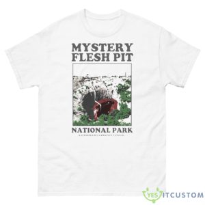Mystery Flesh Pit National Park A Disaster Reclamation Venture Shirt - 500 Men’s Classic Tee Gildan