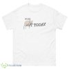 Nope Not Today Cat T-Shirt Product Photo 1