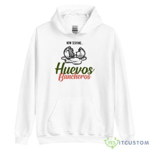 Now Serving Huevos Bancheros Shirt - Unisex Heavy Blend Hooded Sweatshirt