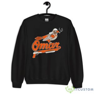 Omar The Wire Baltimore Oriole Shirt 8 Omar The Wire Baltimore Oriole Shirt - Unisex Crewneck Sweatshirt