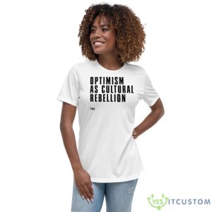 Optimism As Cultural Rebellion Shirt - Women's Relaxed Short Sleeve Jersey Tee