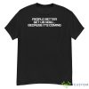 People Better Get US Now Because It’s Coming Shirt - G500 Men’s Classic T-Shirt