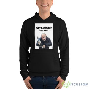 Phil Mitchell Happy Birthday Shit InniT Shirt for Men and Women - 3719 Unisex Fleece Pullover Hoodie