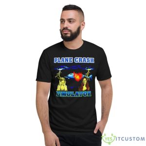 Plane Crash Simulator 8 BiShirt 7 Plane Crash Simulator 8 BiShirt - Short Sleeve T-Shirt