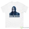 Quinlan Deal With It The Strain Shirt - 500 Men’s Classic Tee Gildan