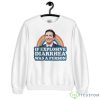 Ron DeSantis If Explosive Diarrhea Was A Person Shirt - Unisex Heavy Blend Crewneck Sweatshirt