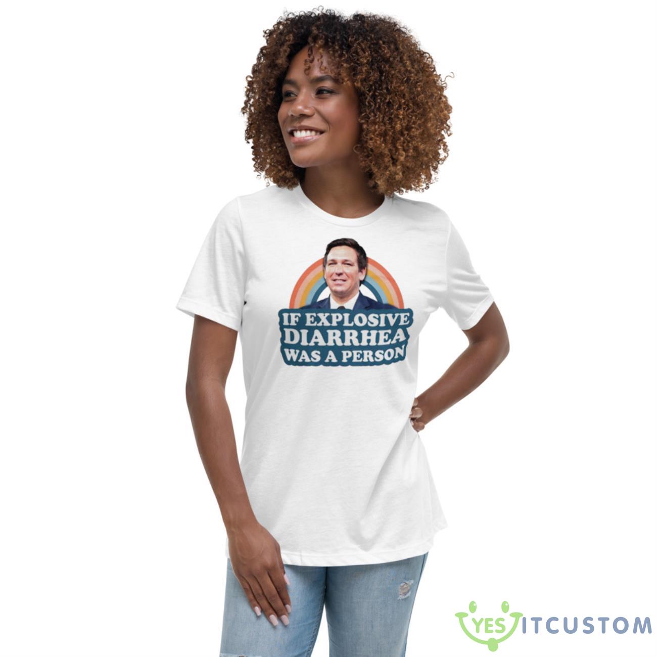 Ron DeSantis If Explosive Diarrhea Was A Person Shirt 4 Ron DeSantis If Explosive Diarrhea Was A Person Shirt - Women's Relaxed Short Sleeve Jersey Tee