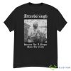 Sir David Nbsp Attenborough Humans Are A Plague Upon The Earth Shirt - G500 Men’s Classic T-Shirt