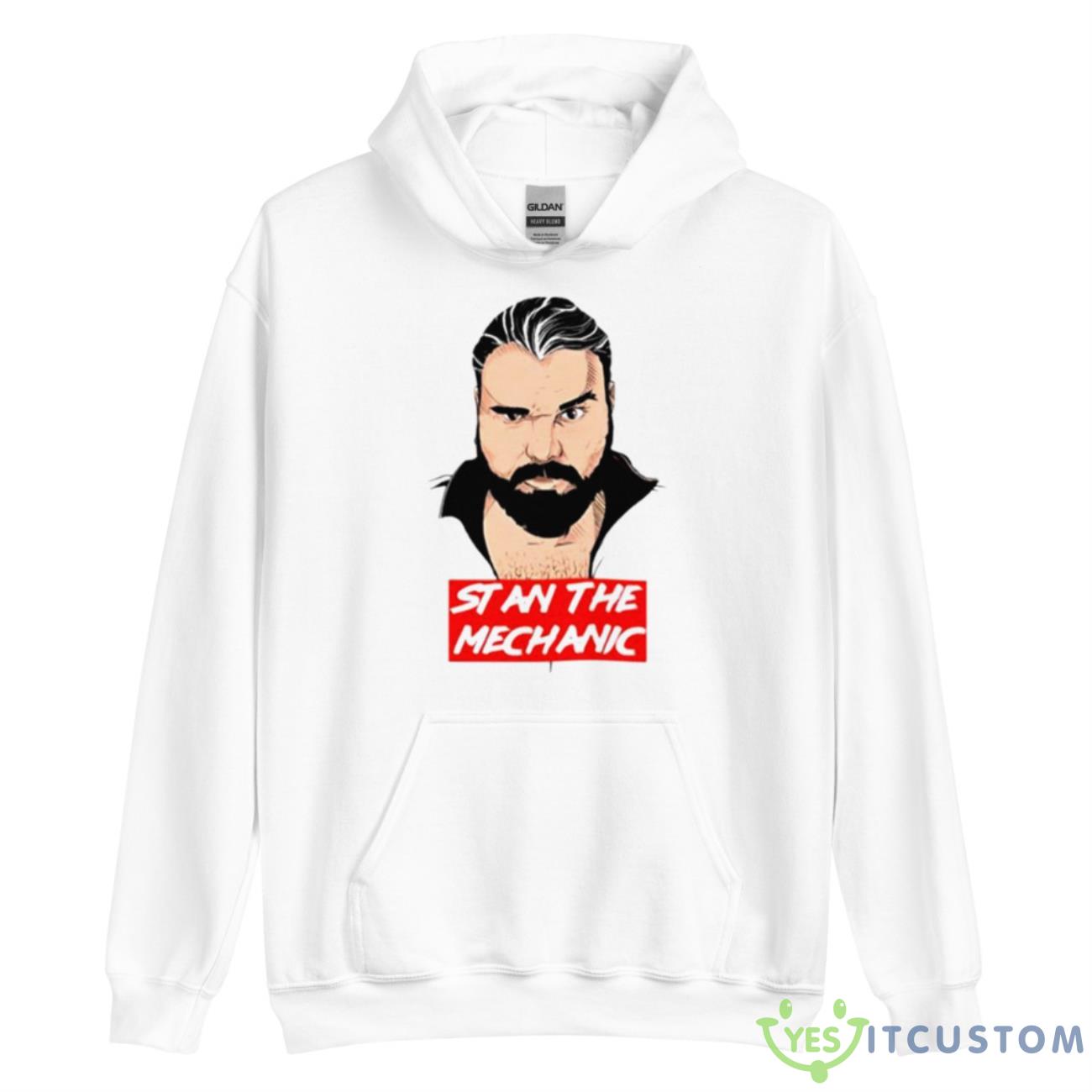 Stan The Mechanic Shirt 9 Stan The Mechanic Shirt - Unisex Heavy Blend Hooded Sweatshirt