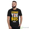 Stomp The Bus Shirt - Short Sleeve T-Shirt