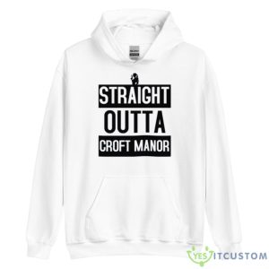 Straight Outta Croft Manor Tomb Raider Shirt - Unisex Heavy Blend Hooded Sweatshirt