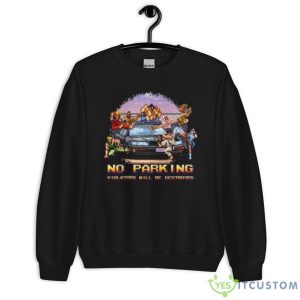 Street Fighter No Parking Violators Will Be Shirt 8 Street Fighter No Parking Violators Will Be Shirt - Unisex Crewneck Sweatshirt