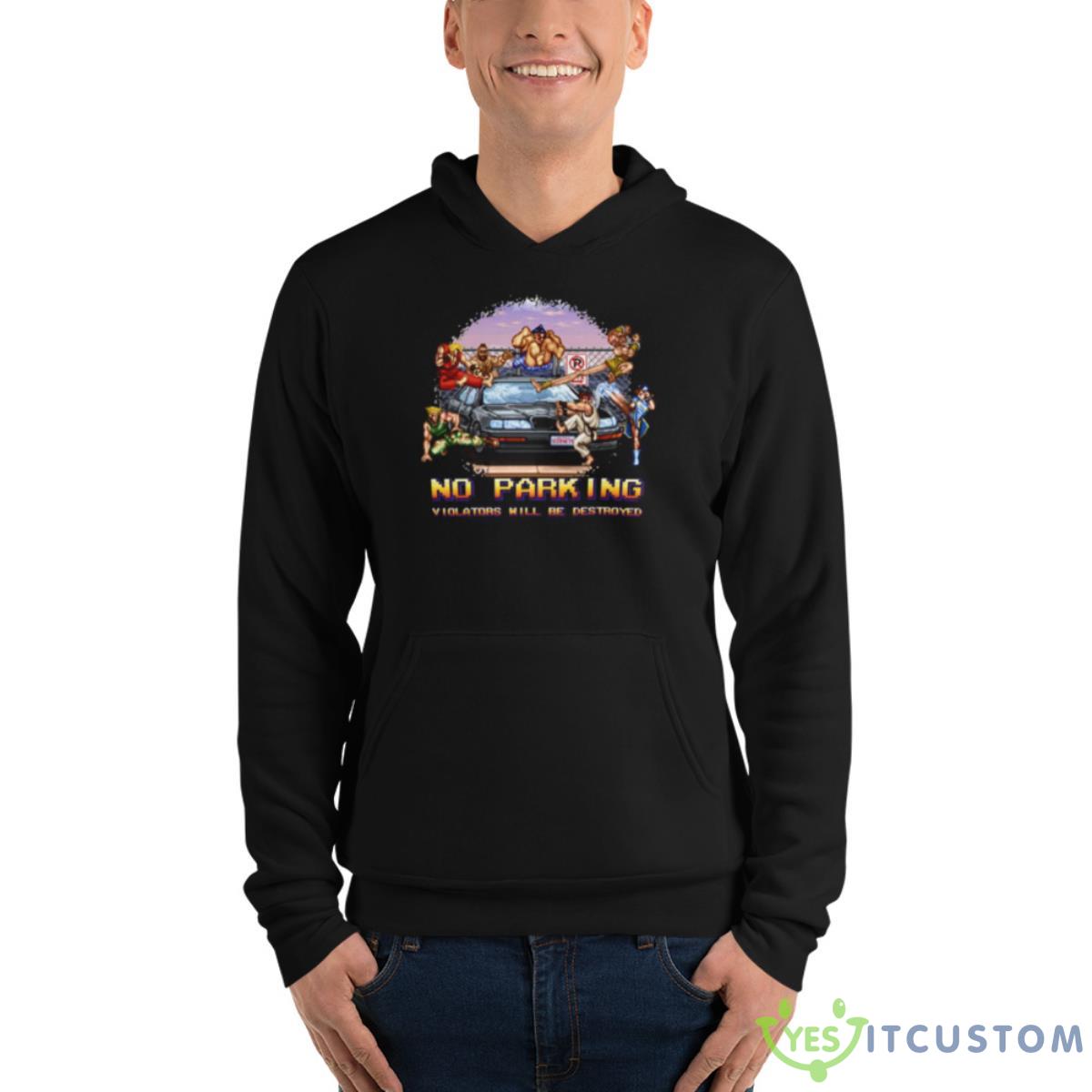Street Fighter No Parking Violators Will Be Shirt 4 Street Fighter No Parking Violators Will Be Shirt - Unisex Fleece Pullover Hoodie