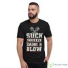 Suck Squeeze Bang Blow Funny Mechanic Car Piston Engine Shirt - Short Sleeve T-Shirt
