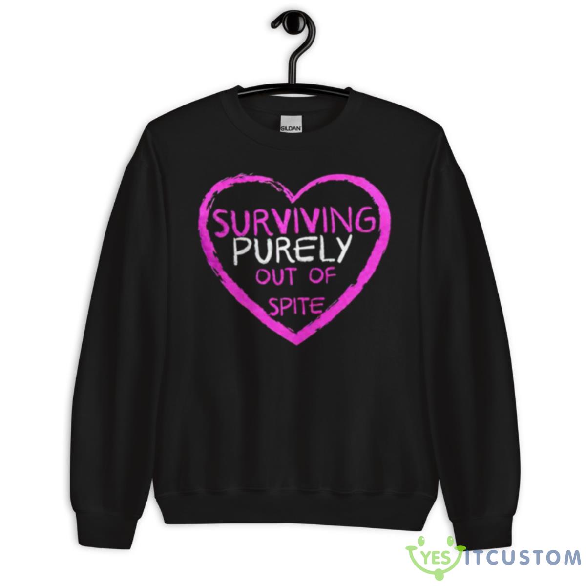 Surviving Purely Out Of Spite Shirt 3 Surviving Purely Out Of Spite Shirt - Unisex Crewneck Sweatshirt