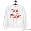 Tax The Poor Shirt - Unisex Heavy Blend Crewneck Sweatshirt