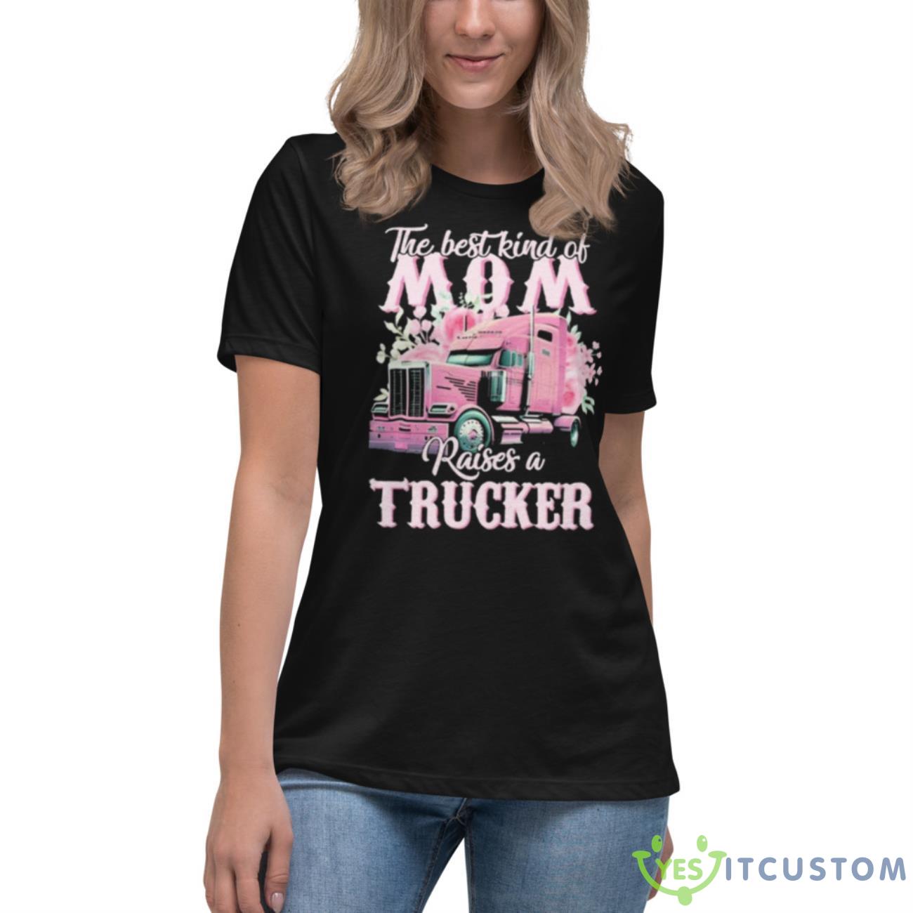 The Best Kind Of Raises A Trucker Shirt 6 The Best Kind Of Raises A Trucker Shirt - Women's Relaxed Short Sleeve Jersey Tee