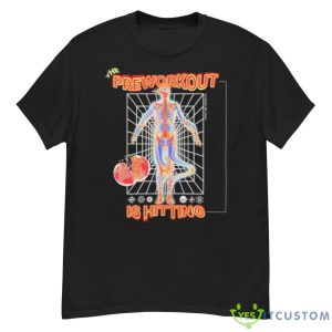 The Preworkout Is Hitting Shirt - G500 Men’s Classic T-Shirt