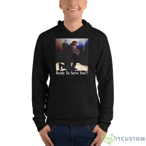 Trump Ready To Serve You Shirt - Unisex Fleece Pullover Hoodie