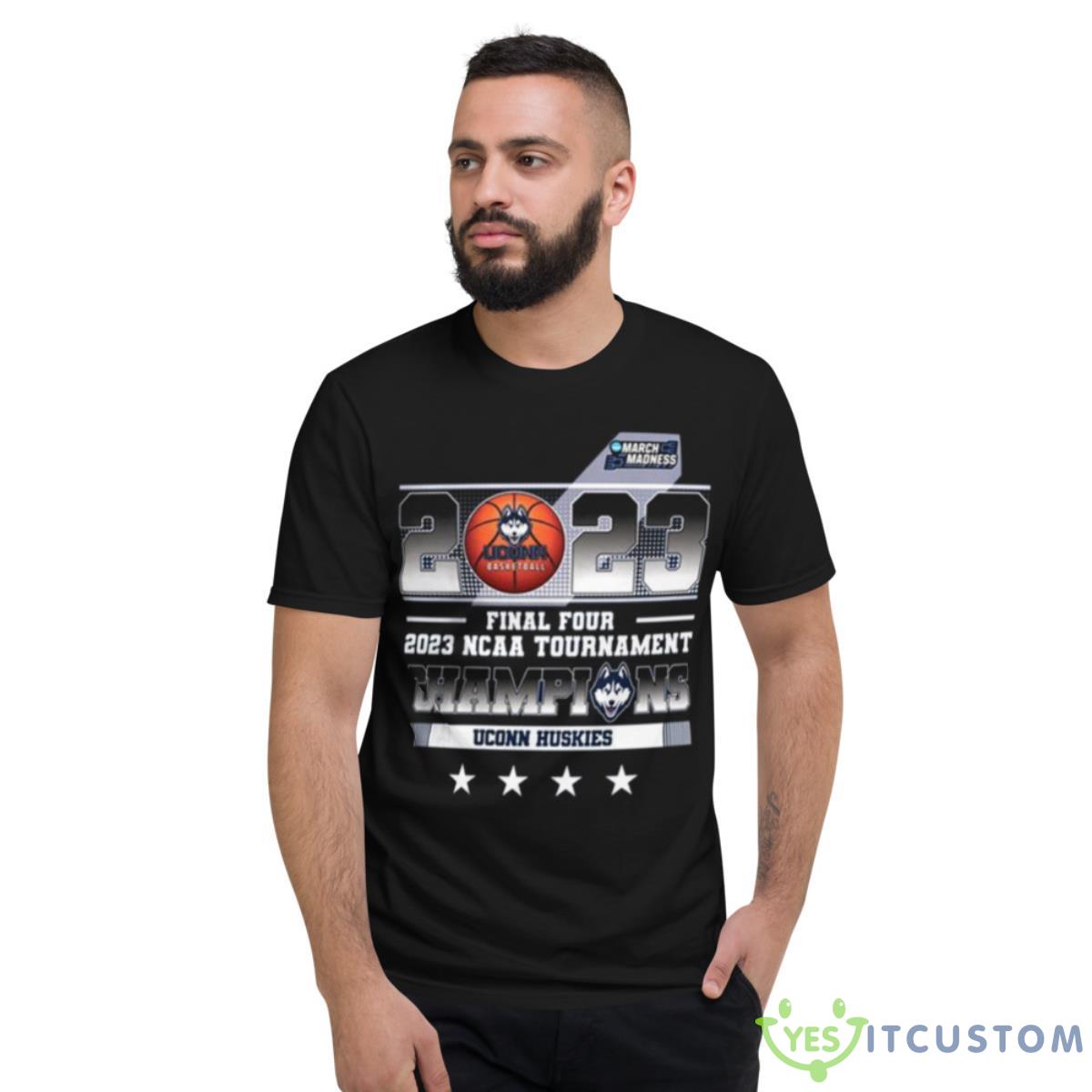 UConn Huskies 2023 Final Four NCAA Tournament Champions Shirt 2 UConn Huskies 2023 Final Four NCAA Tournament Champions Shirt - Short Sleeve T-Shirt