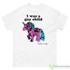 Adrian Shane I Was A Gay Child Shirt - 500 Men’s Classic Tee Gildan