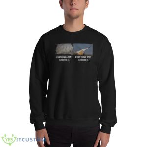 Amazing What Obama Sent Terrorists What Trump Sent Terrorists Shirt - 18000 Unisex Heavy Blend Crewneck Sweatshirt