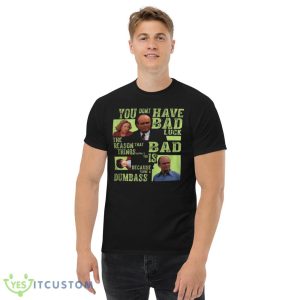 Amazing You Dont Have Bad Luck That 70s Show Shirt 13 Amazing You Dont Have Bad Luck That 70s Show Shirt - Men’s Classic Tee Gildan 5000