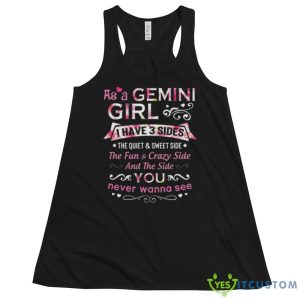 As A Gemini I Have 3 Sides The Quiet And Sweet Side Shirt - 8800 Women's Flowy Racerback Tank
