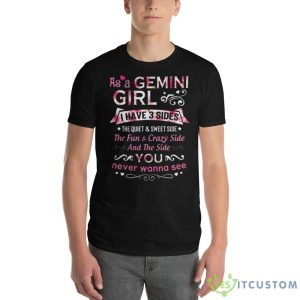 As A Gemini I Have 3 Sides The Quiet And Sweet Side Shirt - 980 Lightweight Fashion Short Sleeve T-Shirt