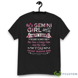 As A Gemini I Have 3 Sides The Quiet And Sweet Side Shirt - Men’s Classic Tee Gildan 5000