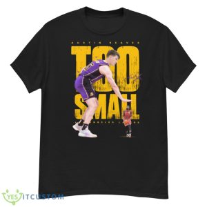 Austin Reaves Los Angeles Lakers Too Small Shirt - G500 Men’s Classic T-Shirt