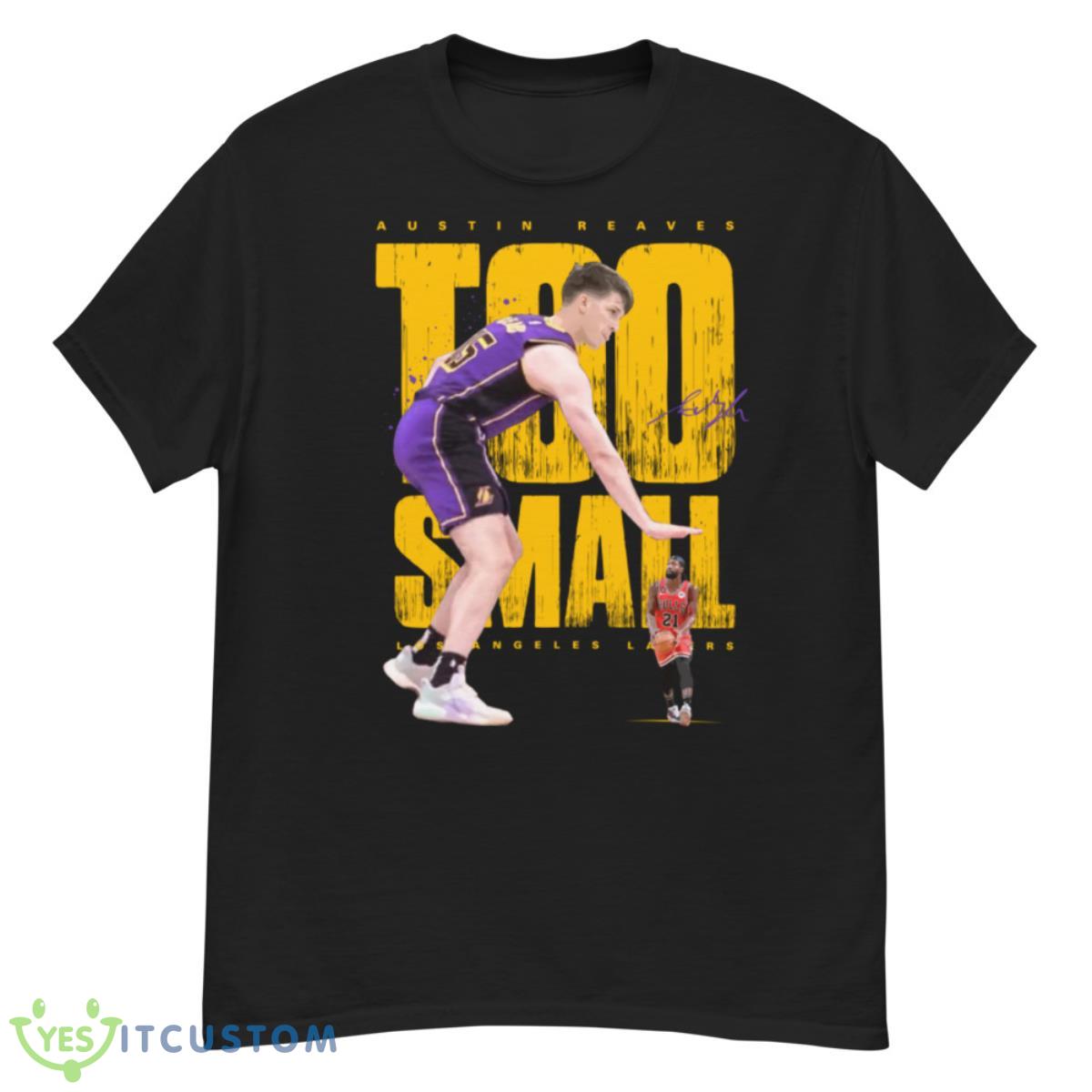 Austin Reaves Los Angeles Lakers Too Small Shirt 2 Austin Reaves Los Angeles Lakers Too Small Shirt - G500 Men’s Classic T-Shirt