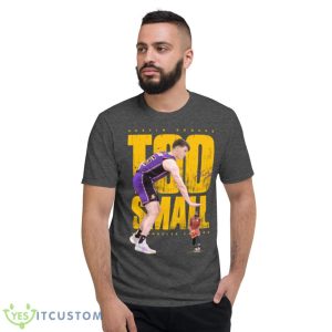 Austin Reaves Los Angeles Lakers Too Small Shirt 13 Austin Reaves Los Angeles Lakers Too Small Shirt - Short Sleeve T-Shirt-1