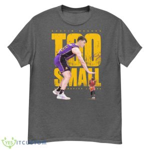 Austin Reaves Los Angeles Lakers Too Small Shirt - G500 Men’s Classic T-Shirt-1