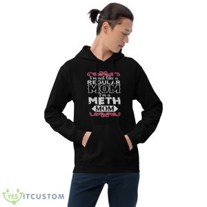 Best Im Not Like A Regular Mom Im A Meth Mom Shirt - 18500 Unisex Heavy Blend Hooded Sweatshirt