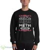 Best Im Not Like A Regular Mom Im A Meth Mom Shirt - 18000 Unisex Heavy Blend Crewneck Sweatshirt