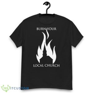 Borist Burn Your Local Church Graphics Shirt Product Photo 6
