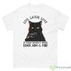 Cat Live Laugh Love If That Doesn’t Work Load Aim And Fire Shirt - 500 Men’s Classic Tee Gildan