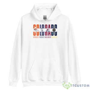 Colorado Broncos Rockies Avalanche And Nuggets Shirt 7 Colorado Broncos Rockies Avalanche And Nuggets Shirt - Unisex Heavy Blend Hooded Sweatshirt