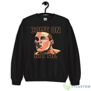 Come On Hit Me Shirt - Unisex Crewneck Sweatshirt