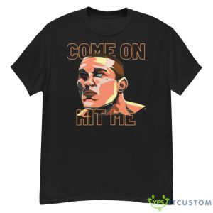Come On Hit Me Shirt - G500 Men’s Classic T-Shirt