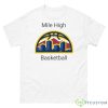 Denver Nuggets Basketball Mile High Vintage 2023 Shirt - 500 Men’s Classic Tee Gildan