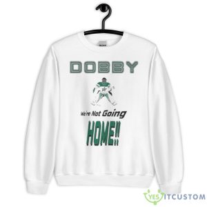 Dobby We’re Not Going Home Shirt - Unisex Heavy Blend Crewneck Sweatshirt