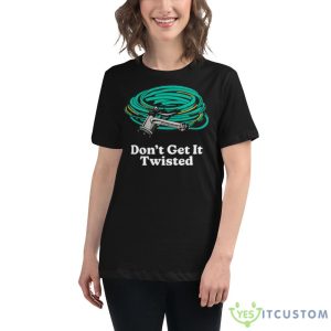 Don’t get it twisted shirt - 6400 Women's Relaxed Short Sleeve Jersey Tee