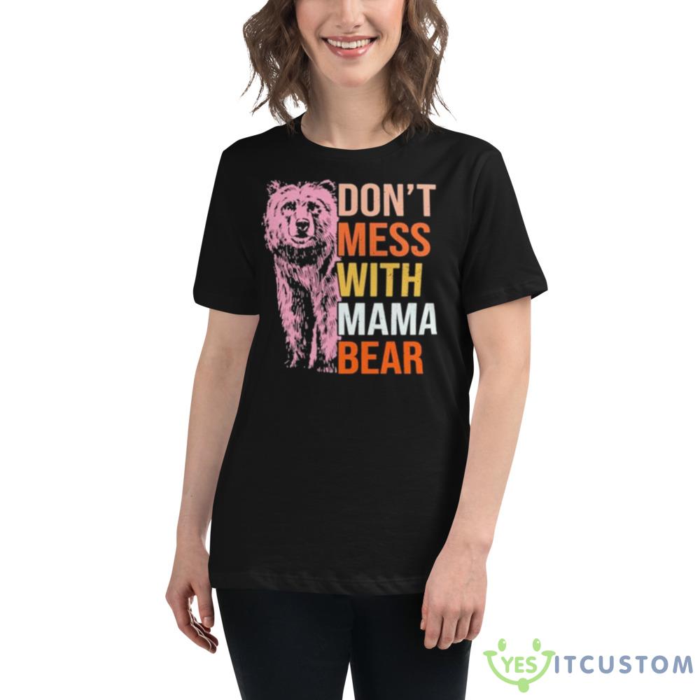 Don’t Mess With Mama Bear 2023 shirt 3 Don’t Mess With Mama Bear 2023 shirt - 6400 Women's Relaxed Short Sleeve Jersey Tee