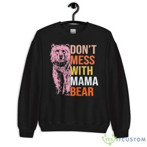 Don’t Mess With Mama Bear 2023 shirt - 18000 Unisex Heavy Blend Crewneck Sweatshirt