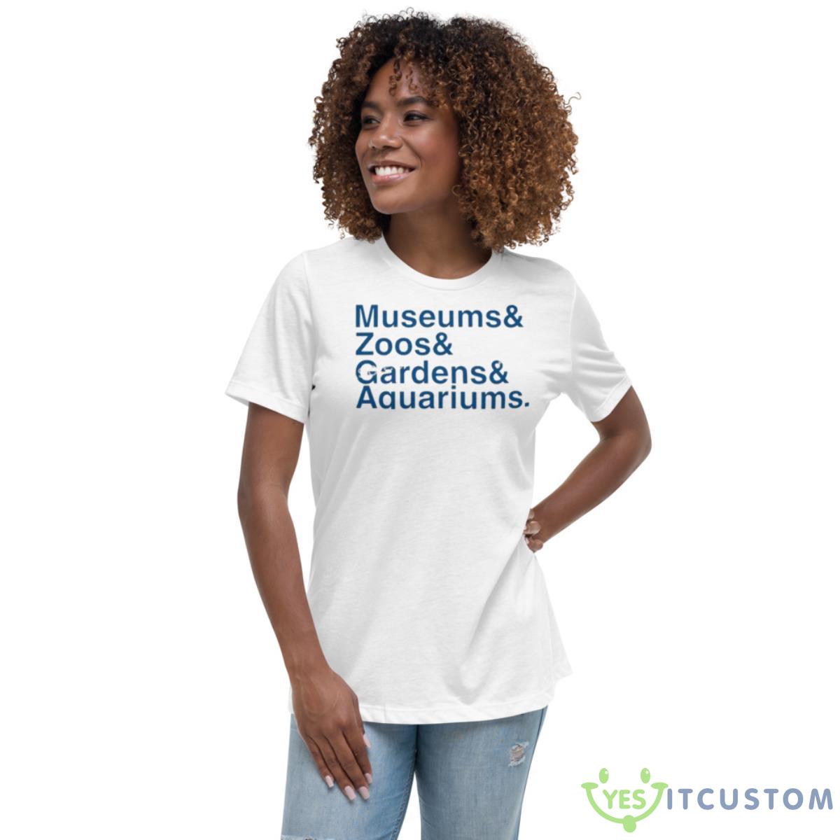 Dustin Growick Museums & Zoo & Gardens & Aquariums Shirt 5 Dustin Growick Museums & Zoo & Gardens & Aquariums Shirt - Women's Relaxed Short Sleeve Jersey Tee