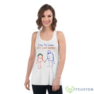 Even The Losers Get Lucky Sometimes Shirt - Women's Flowy Racerback Tank