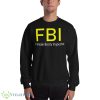 FBI Female Booty Inspector Design Black T Shirt - 18000 Unisex Heavy Blend Crewneck Sweatshirt