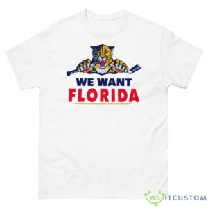 Florida Panthers We Want Florida Shirt - 500 Men’s Classic Tee Gildan
